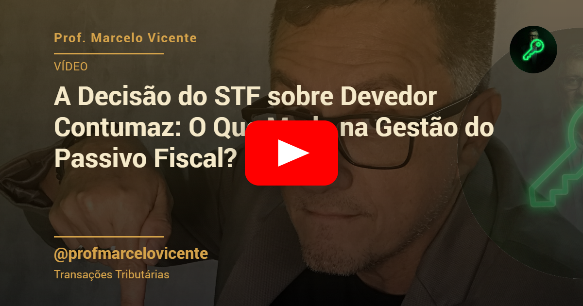 Capa: Devedor Contumaz: Entenda as implicações da decisão do STF para a gestão do passivo fiscal