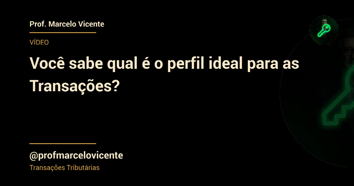 Capa: Você sabe qual é o perfil ideal para as Transações?